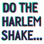 harlem shake